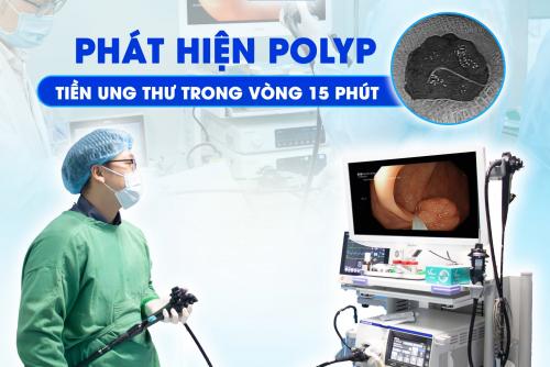 BẢN TIN NỘI SOI: PHÁT HIỆN POLYP TIỀN UNG THƯ CHỈ TRONG 15 PHÚT