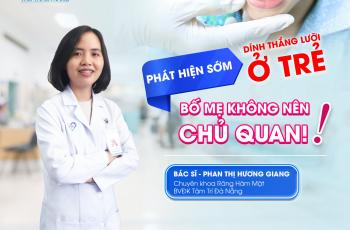 Phát Hiện Sớm Dính Thắng Lưỡi Ở Trẻ: Bố Mẹ Đừng Chủ Quan
