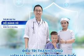ĐIỀU TRỊ THÀNH CÔNG VIÊM MÀNG NÃO Ở BỆNH NHI 6 TUỔI