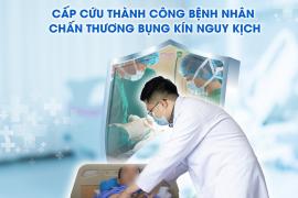 CẤP CỨU THÀNH CÔNG BỆNH NHÂN CHẤN THƯƠNG BỤNG KÍN NGUY KỊCH 