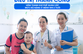 ĐIỀU TRỊ THÀNH CÔNG VIÊM THANH KHÍ PHẾ QUẢN PHỔI MỨC ĐỘ NẶNG Ở BỆNH NHI 2 TUỔI
