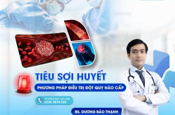 TIÊU SỢI HUYẾT – PHƯƠNG PHÁP ĐIỀU TRỊ ĐỘT QUỴ NÃO CẤP