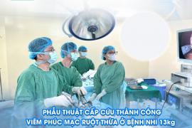 Phẫu thuật cấp cứu thành công viêm phúc mạc ruột thừa ở bệnh nhi 13kg