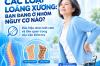 HIỂU ĐÚNG VỀ CÁC LOẠI LOÃNG XƯƠNG: BẠN ĐANG Ở NHÓM NGUY CƠ NÀO?