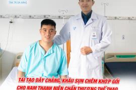 GIẢI CỨU DÂY CHẰNG, SỤN CHÊM KHỚP GỐI CHO BỆNH NHÂN 21 TUỔI