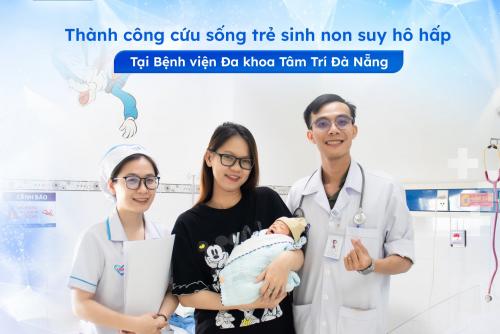 THÀNH CÔNG CỨU SỐNG TRẺ SINH NON SUY HÔ HẤP TẠI BVĐK TÂM TRÍ 