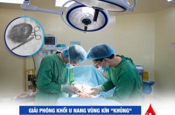 GIẢI PHÓNG KHỐI U NANG VÙNG KÍN 