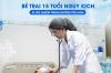 BÉ TRAI 15 TUỔI NGUY KỊCH VÌ SỐC NHIỄM TRÙNG ĐƯỜNG TIÊU HÓA